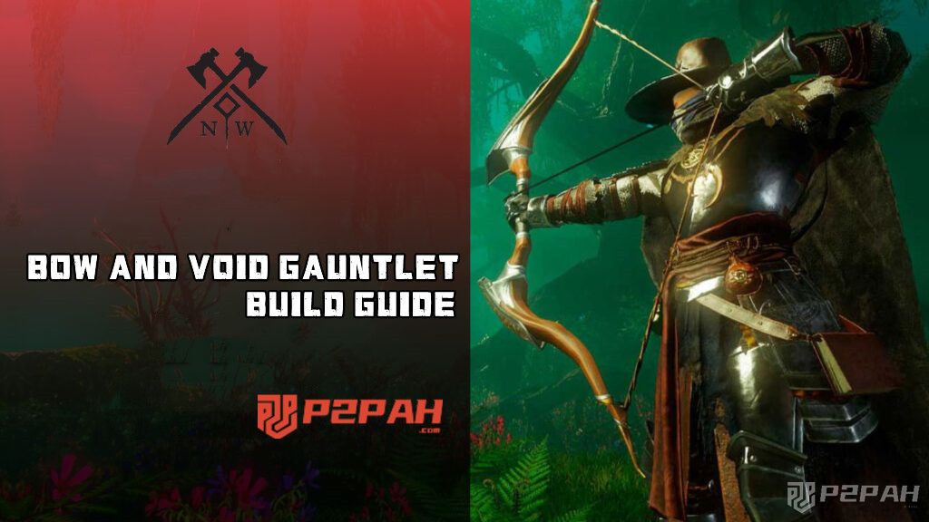 New World: Guide to the Bow and Void Gauntlet Build